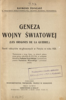 Geneza wojny światowej = Les origines de la guerre : sześć odczytów wygłoszonych w Paryżu w roku 1921