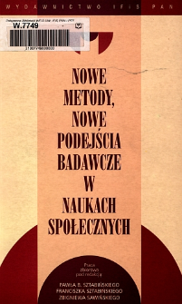Nowe metody, nowe podejścia badawcze w naukach społecznych : praca zbiorowa