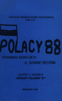 Polacy 88 : dynamika konfliktu a szansa reform : raport z badania "Sprawy Polak&oacute;w '87"