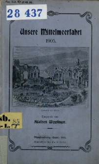 Die Mittelmeerfahrt des Studien-Reise-Klubs Leipzig im Sommer 1905