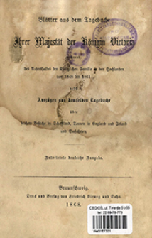 Bl&auml;tter aus dem Tagebuche Ihrer Majest&auml;t der K&ouml;nigin Victoria w&auml;hrend des Aufenthaltes der K&ouml;niglichen Familie in den Hochlanden von 1848 bis 1861 nebst Ausz&uuml;gen aus demselben Tagebuche &uuml;ber fr&uuml;here Besuche in Schottland, Touren in England und Irland und Seefahrten.