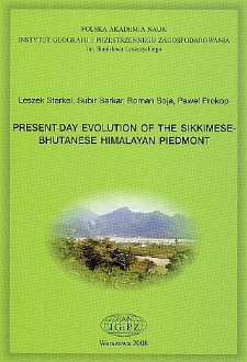 Present-day evolution of the Sikkimese-Bhutanese Himalayan piedmont = Wsp&oacute;łczesna ewolucja piedmontu Sikkimsko-Bhutańskich Himalaj&oacute;w