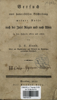 Versuch einer humoristischen Beschreibung meiner Reise nach der Insel R&uuml;gen und nach Wien in den Jahren 1824 und 1833