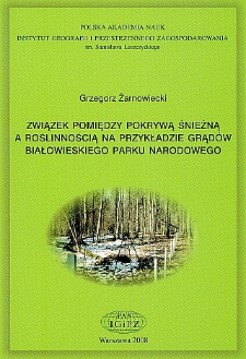 Związki pomiędzy pokrywą śnieżną a roślinnością na przykładzie grąd&oacute;w Białowieskiego Parku Narodowego = Relationships between snow cover and vegetation on example of oak-linden-hornbeam communities in the Białowieża National Park