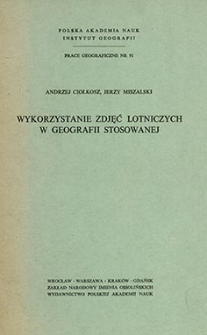 Wykorzystanie zdjęć lotniczych w geografii stosowanej = Aerial photos in applied geography = Ispol'zovanie a&egrave;rosnimkov v prikladnoj geografii