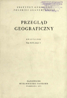 Przegląd Geograficzny T. 46 z. 4 (1974)