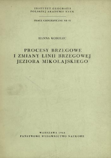 Procesy brzegowe i zmiany linii brzegowej jeziora Mikołajskiego = Shore processes and changes in shore lines at lake Mikołajki = Beregovye processy i izmenenija beregovoj linii Mikolajskogo ozera