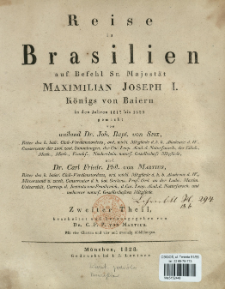 Reise in Brasilien auf Befehl Sr. Majestät Maximilian Joseph I. Königs von Baiern in den Jahen 1817 bis 1820 gemacht. 2. T.