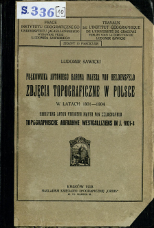 Pułkownika Antoniego Barona Mayera von Heldensfeld zdjęcia topograficzne w Polsce w latach 1801-1804 = Obristens Anton Freiherr Mayer von Heldensfeld topographische Aufnahme Westgalliziens in den jahren 1801-1804