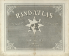 Handatlas &uuml;ber alle Theile der Erde und &uuml;ber das Weltgeb&auml;ude