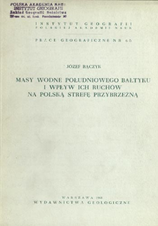 Masy wodne południowego Bałtyku i wpływ ich ruch&oacute;w na polską strefę przybrzeżną = Les masses d'eaux la mer Baltique meridionale et l'influence de leurs mouvements sur la zone littorale polonaise = Vodnye massy južnoj časti Baltijskogo morja i vlijanie ich dviženij na pol'skuju pribrežnuju zonu