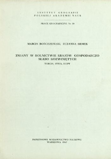 Zmiany w rolnictwie kraj&oacute;w gospodarczo słabo rozwiniętych : Turcja, Syria, Egipt = Agricultural changes in developing countries = Peremeny sel'skogo chozjajstva slabo razvitych stran