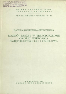 Rozw&oacute;j rzeźby w trzeciorzędzie okolic Ostrowca Świętokrzyskieo i Ćmielowa = Tertiary evolution of relief of region of Ostrowiec Świętokrzyski and Ćmiel&oacute;w = Razvitie rel'efa okrestnostej Ostrovca Sventok&scaron;iskogo i C'meleva v tretičnom periode