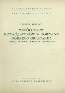 Wsp&oacute;łczesny rozw&oacute;j stok&oacute;w w dorzeczu g&oacute;rnego Grajcarka (Beskid Wysoki - Karpaty Zachodnie) = Sovremennoe razvitie sklonov v bassejne verchov'ev Grajcarka (Beskid Vysoki - Zapadnye Karpaty)
