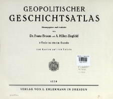 Geopolitischer Geschichtsatlas : 3 Teile in einem Bande : 240 Karten auf 100 Tafeln