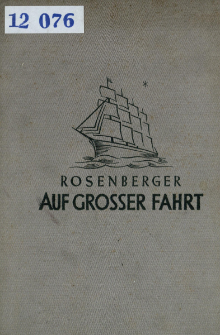 Auf grosser Fahrt : Tagebuchbl&auml;tter einer Kapit&auml;nsfrau aus der gro&szlig;en Zeit der Segelschifffahrt