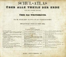 Schul-Atlas &uuml;ber alle Theile der Erde nach dem neusten Zustande und &uuml;ber das Weltgeb&auml;ude