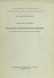Regiony turystyczne Polski : stan obecny i potencjalne warunki rozwoju = Regions de repos et de tourisme en Pologne = Rajony otdycha i turizma v Pol'&scaron;e