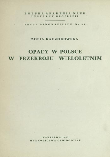 Opady w Polsce w przekroju wieloletnim : tenencje, okresowość oraz prawdopodobieństwo występowania niedoboru i nadmiaru opad&oacute;w = Precipitation in Poland in long-period averages = Osadki v Pol'&scaron;e v mnogoletnem razreze