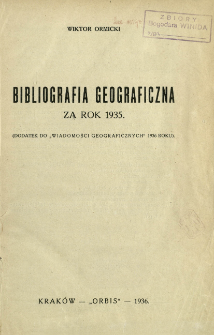 Bibliografia geograficzna za rok 1935 : (dodatek do "Wiadomości Geograficznych" 1936 roku)
