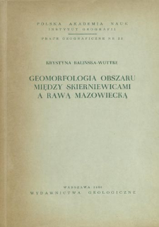 Geomorfologia obszaru między Skierniewicami a Rawą Mazowiecką = Geomorfologija territorii raspoložennoj meždu Skernevicmi i Ravoj Mazoveckoj (central'naja Pol'&scaron;a)