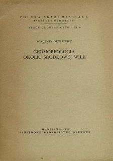 Geomorfologia okolic środkowej Wilii = Geomorphology of the vicinity of the middle Wilia = Geomorfologija okrestnostej srednej Vilii