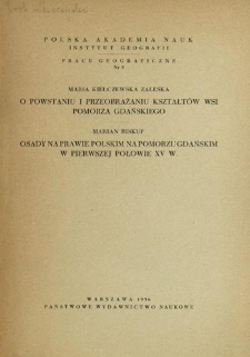 O powstaniu i przebrażaniu kształt&oacute;w wsi Pomorza Gdańskiego = The origin and the development of the plans of villages in Pomorze Gdańskie = O vozniknovenii i preobrazovanii form dereven' Gdan'skogo Pomor'ja
