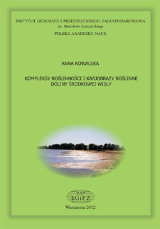Kompleksy roślinności i krajobrazy roślinne doliny środkowej Wisły = Vegetation complexes and landscapes of the middle Vistula river valley