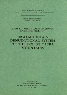 High-mountain denudational system of the Polish Tatra Mountains = Wysokogórski system denudacyjny Tatr Polskich