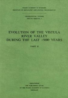 Evolution of the Vistula river valley during the last 15 000 years. Pt. 2 = Ewolucja doliny Wisły podczas ostatnich 15 000 lat