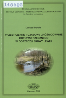 Przestrzenne i czasowe zr&oacute;żnicowanie odpływu rzecznego w dorzeczu Skrwy Lewej = Spatial and time differentiation of river discharge within the Skrwa Lewa river basin