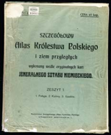 Szczeg&oacute;łowy Atlas Kr&oacute;lestwa Polskiego i ziem przyległych wykonany wedle oryginalnych kart Jeneralnego Sztabu Niemieckiego. Z. 1, 1. Połąga, 2. Kielmy, 3. Szad&oacute;w