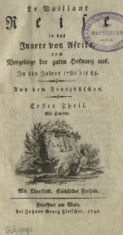 Le Vaillant Reise in das Innere von Afrika, vom Vorgebirge der guten Hofnung aus : in den Jahren 1780 bis 85. T. 1