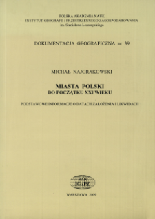 Miasta Polski do początku XXI wieku : podstawowe informacje o datach założenia i likwidacji