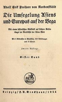 Die Umsegelung Asiens und Europas auf der Vega : mit einem historischen R&uuml;ckblick auf fr&uuml;here Reisen l&auml;ngs der Nordk&uuml;ste der Alten Welt. Bd. 1