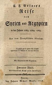 C. F. Volney's Reise nach Syrien und Aegypten in den Jahren 1783, 1784, 1785. T. 2