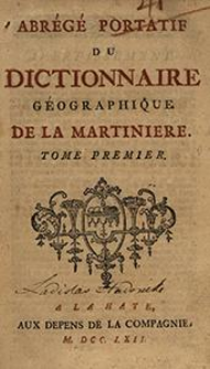 Abr&eacute;g&eacute; Portatif Du Dictionnaire G&eacute;ographique De La Martiniere. T. 1.