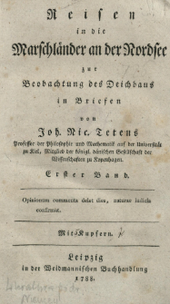 Reisen in die Marschl&auml;nder an der Nordsee zur Beobachtung des Deichbaus in Briefen. Bd. 1