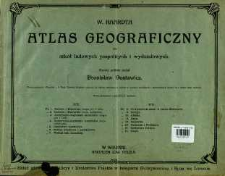 W. Haardta atlas geograficzny dla szk&oacute;ł ludowych pospolitych i wydziałowych