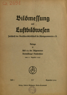 Bildmessung und Luftbildwesen : deutsche und österreichische Fachzeitschrift unter Mitarbeit der Internationalen Gesellschaft für Photogrammetrie 15. Jahrg. Heft 3 (1940)