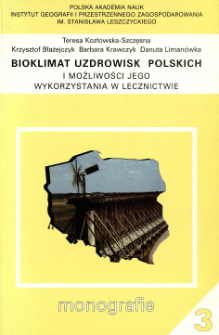Bioklimat uzdrowisk polskich i możliwości jego wykorzystania w lecznictwie = Bioclimate of Polish health resorts and the opportunities for its use in treatment