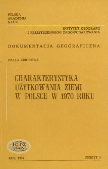 Charakterystyka użytkowania ziemi w Polsce w 1970 roku : praca zbiorowa = Characteristics of land use in Poland in 1970
