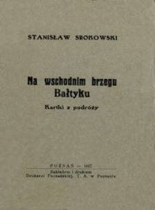 Na wschodnim brzegu Bałtyku : kartki z podr&oacute;ży