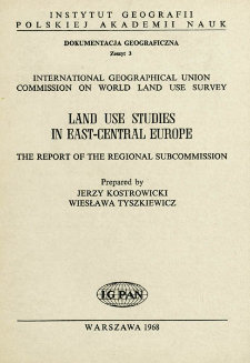 Land use studies in East-Central Europe : the report of the regional subcommission
