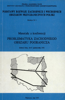 Problematyka zachodniego obszaru pogranicza : materiały z konferencji, Zielona G&oacute;ra, 16-17 października 1992