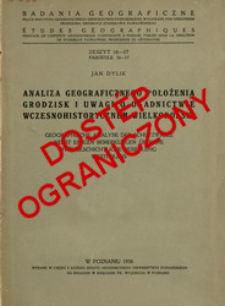 Analiza geograficznego położenia grodzisk i uwagi o osadnictwie wczesnohistorycznem Wielkopolski = Geographische Analyse der Schutzw&auml;lle nebst einigen Bemerkungen &uuml;ber die fr&uuml;hgeschichtliche Besiedlung Westpolens
