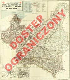 Mapa samochodowa i stanu dr&oacute;g w Polsce na rok 1937/38 : z marszrutami