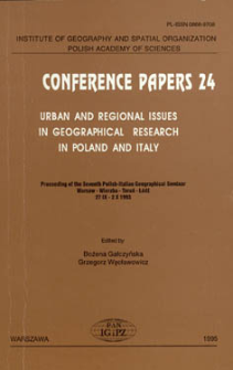 Urban and regional issues in geographical research in Poland and Italy : proceeding of the seventh Polish-Italian geographical seminar, Warsaw - Wierzba - Toruń - Ł&oacute;dź, 27 IX - 2 X 1993