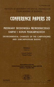 Przemiany środowiska przyrodniczego Karpat i Kotlin Podkarpackich : sesja naukowa w 40-lecie Zakładu Geomorfologii i Hydrologii G&oacute;r i Wyżyn IGiPZ PAN, Krak&oacute;w, 8-9 grudnia 1993 = Environmental changes of the Carpathians and Subcarpathian basins : session organized at 40th anniversary of the Department of Geomorphology and Hydrology of Mountains and Uplands IGiPZ PAN, Krak&oacute;w, 8-9 December 1993