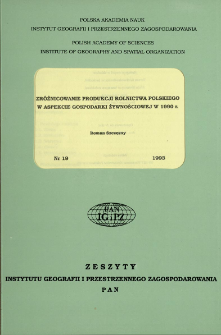 Zr&oacute;żnicowanie produkcji rolnictwa polskiego w aspekcie gospodarki żywnościowej w 1990 r. = Spatial patterns of agriculture production and Polish food economy 1990